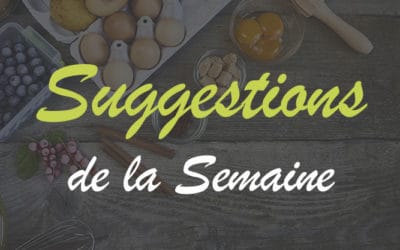 Suggestions de la semaine